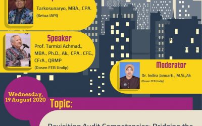 Accounting Forum, 19 August 2020: Revisiting Audit Competencies-Bridging The Gap Between Theory and Practice (Tarkosunaryo, MBA and Prof. Tarmizi Achmad)